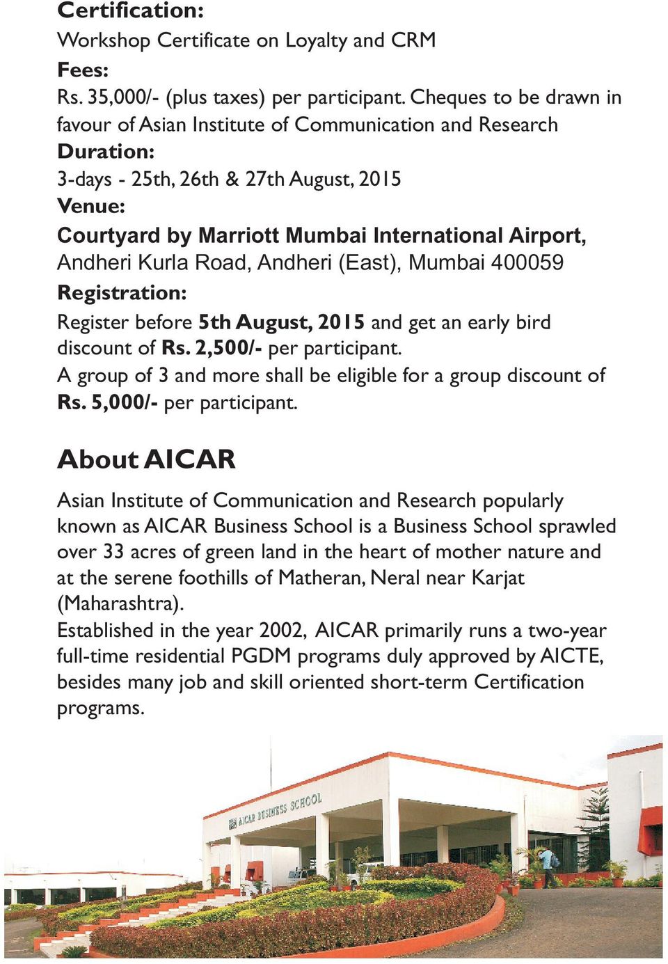 Kurla Road, Andheri (East), Mumbai 400059 Registration: Register before 5th August, 2015 and get an early bird discount of Rs. 2,500/- per participant.