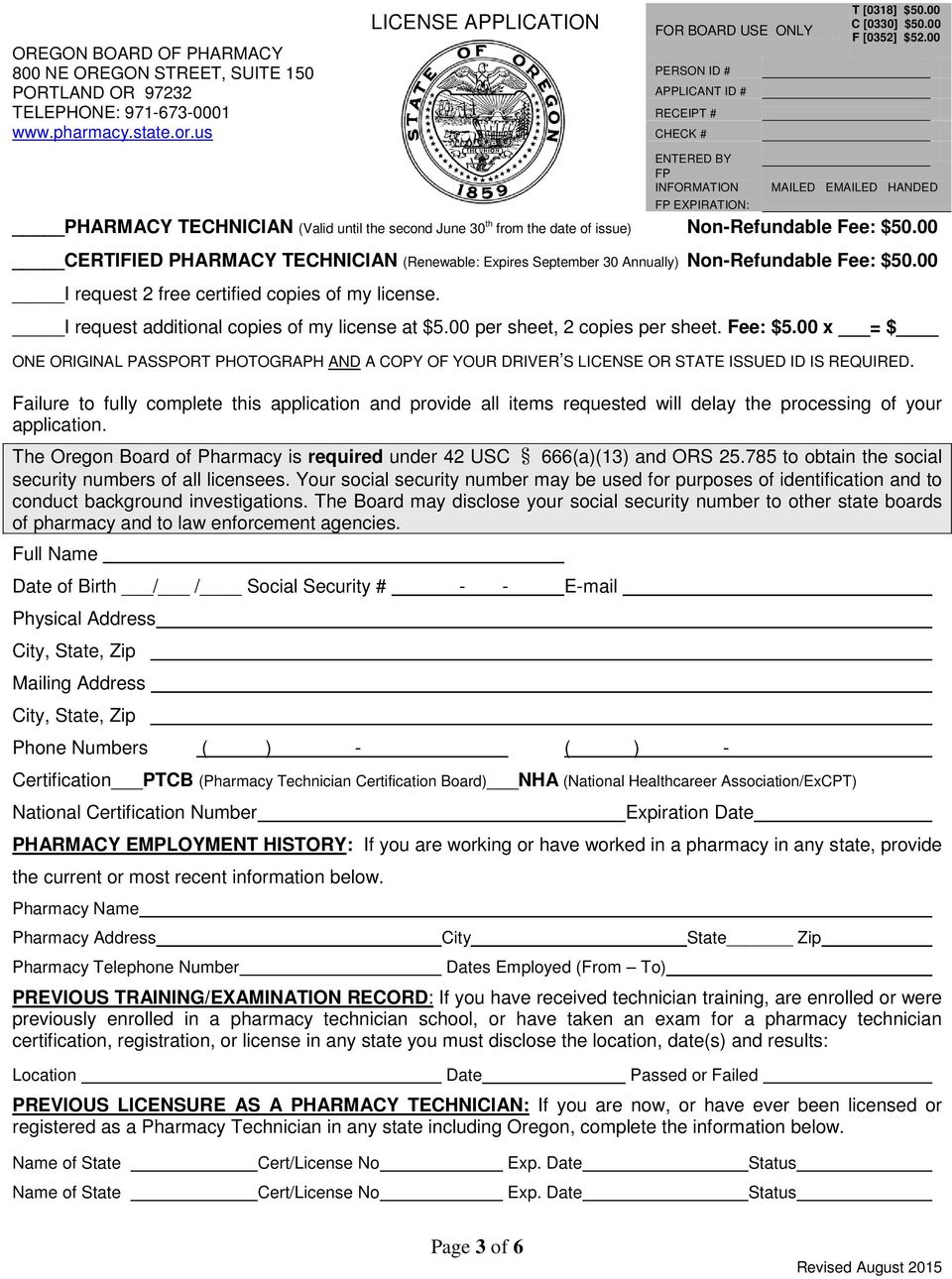 00 CERTIFIED PHARMACY TECHNICIAN (Renewable: Expires September 30 Annually)_ Non-Refundable Fee: $50.00 I request 2 free certified copies of my license.
