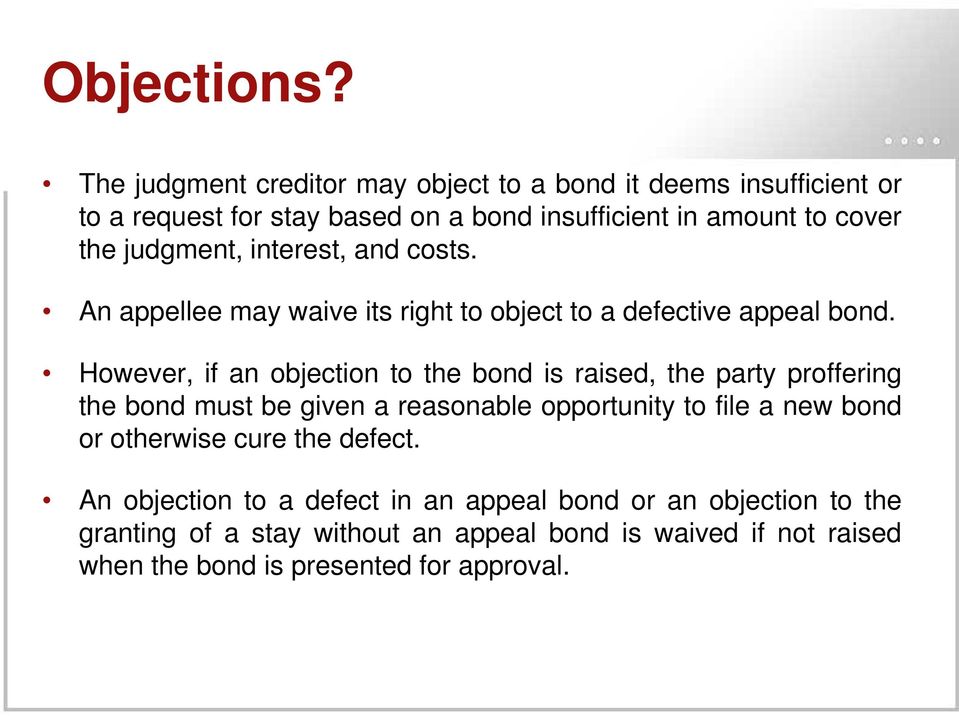 judgment, interest, and costs. An appellee may waive its right to object to a defective appeal bond.
