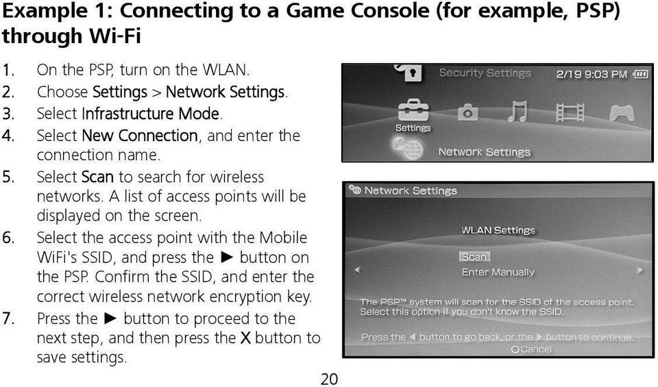 A list of access points will be displayed on the screen. 6. Select the access point with the Mobile WiFi's SSID, and press the button on the PSP.