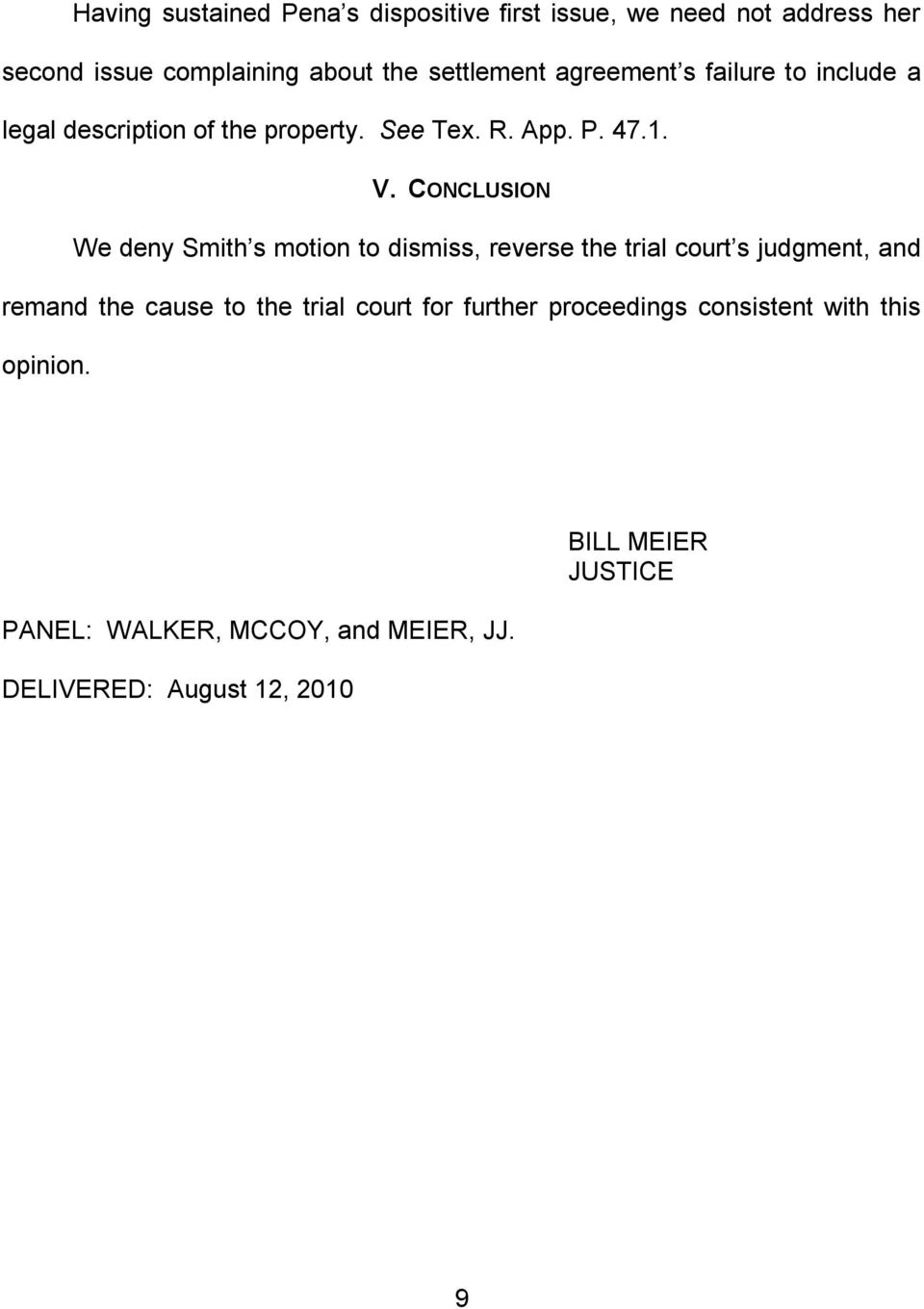 CONCLUSION We deny Smith s motion to dismiss, reverse the trial court s judgment, and remand the cause to the trial
