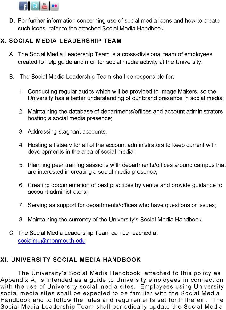 The Social Media Leadership Team shall be responsible for: 1.