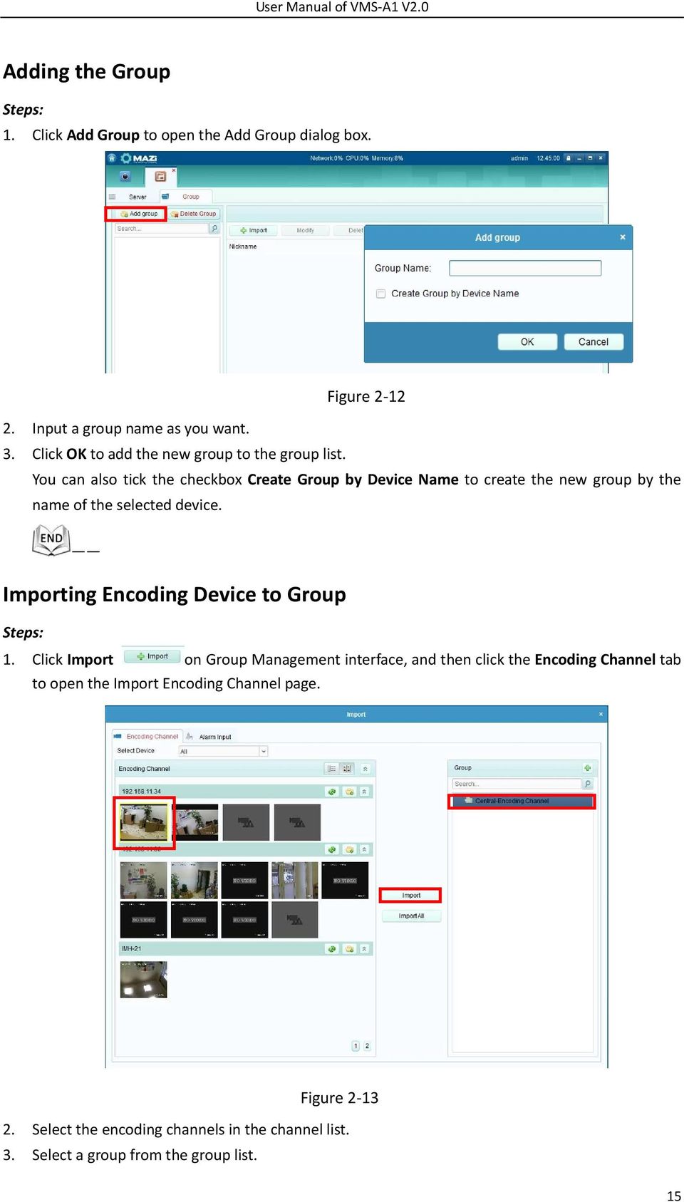 You can also tick the checkbox Create Group by Device Name to create the new group by the name of the selected device.