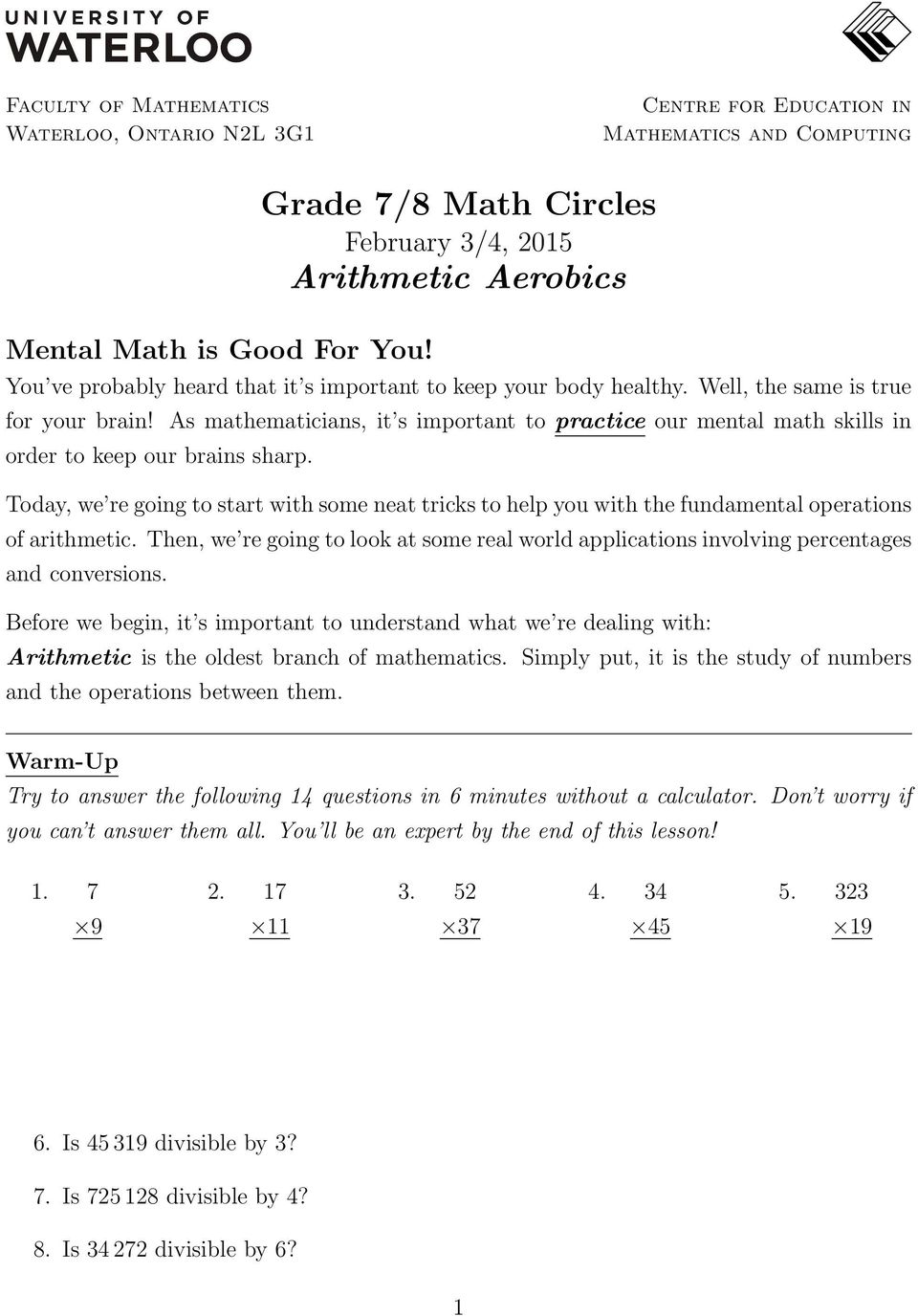 As mathematicians, it s important to practice our mental math skills in order to keep our brains sharp.