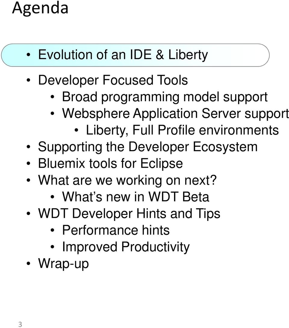 Supporting the Developer Ecosystem Bluemix tools for Eclipse What are we working on next?