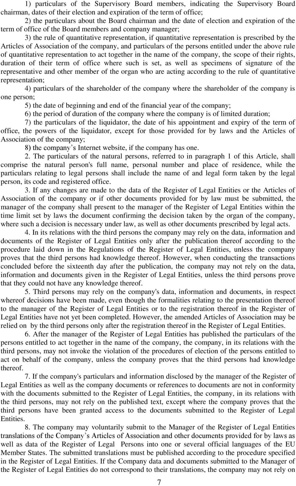 Articles of Association of the company, and particulars of the persons entitled under the above rule of quantitative representation to act together in the name of the company, the scope of their