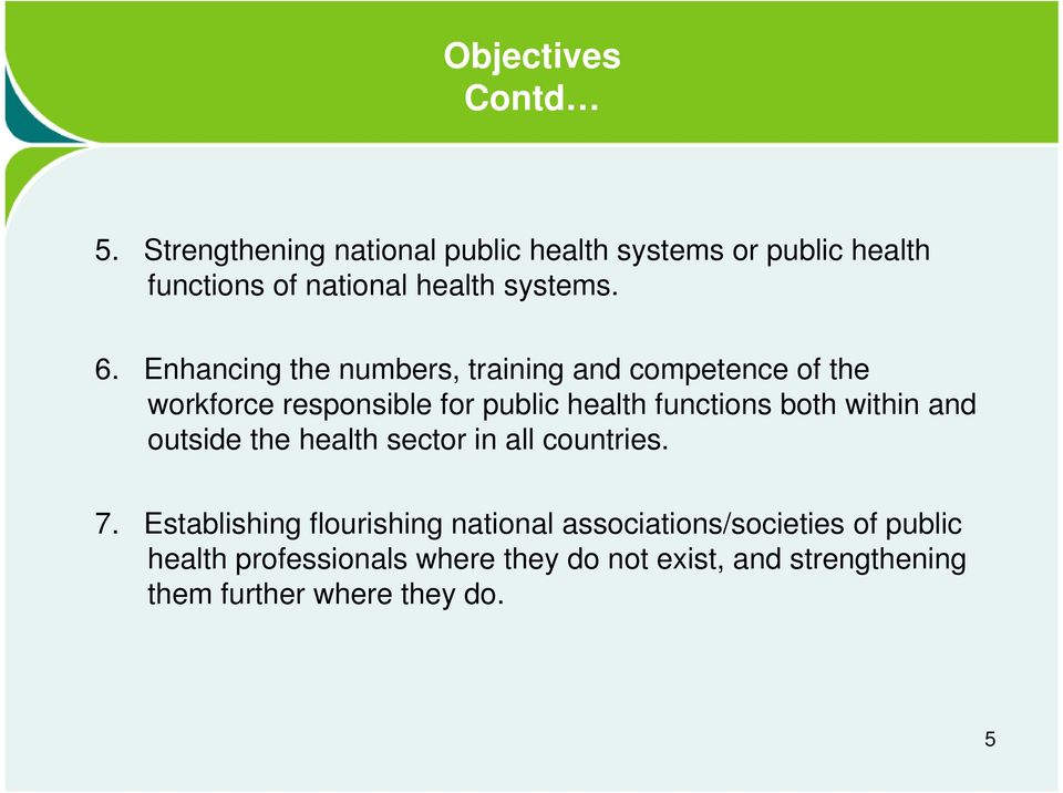 Enhancing the numbers, training and competence of the workforce responsible for public health functions both