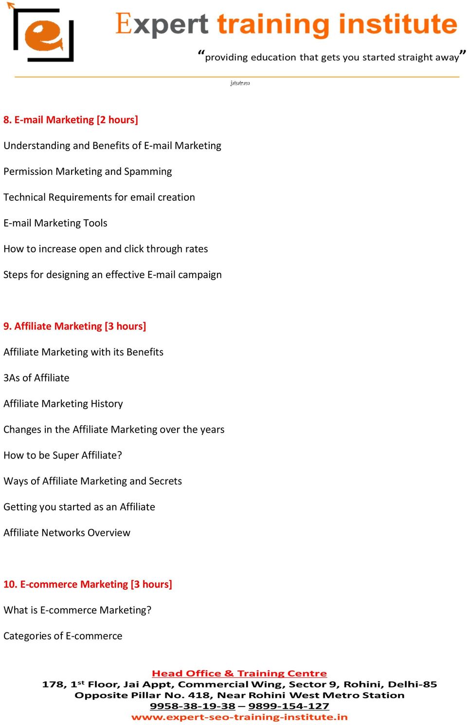 Affiliate Marketing [3 hours] Affiliate Marketing with its Benefits 3As of Affiliate Affiliate Marketing History Changes in the Affiliate Marketing over the years
