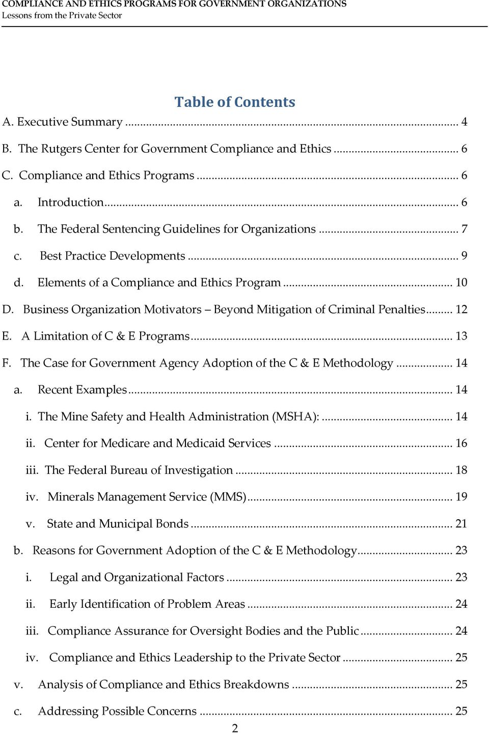 Business Organization Motivators Beyond Mitigation of Criminal Penalties... 12 E. A Limitation of C & E Programs... 13 F. The Case for Government Agency Adoption of the C & E Methodology... 14 a.