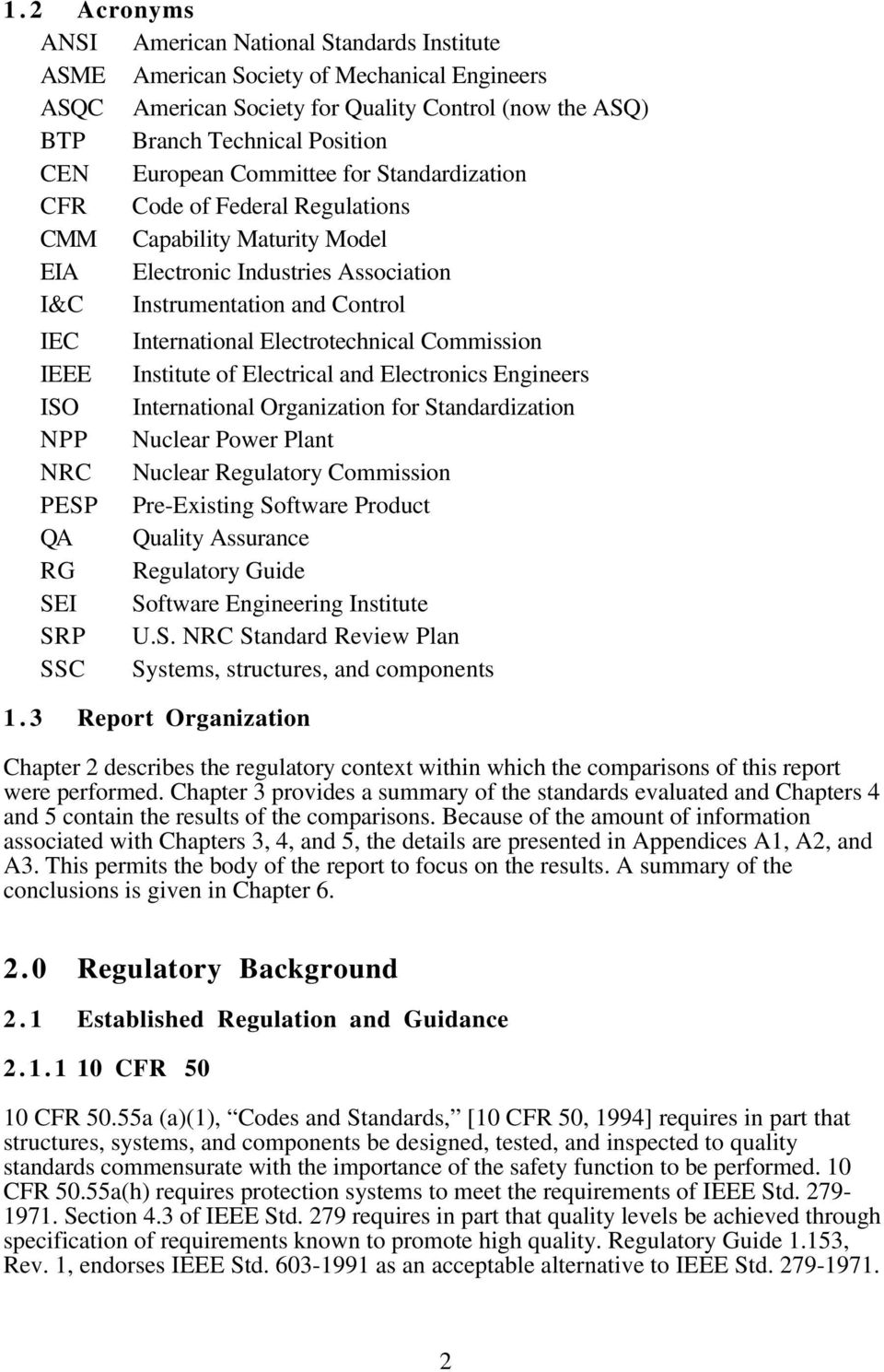 Electrotechnical Commission IEEE Institute of Electrical and Electronics Engineers ISO International Organization for Standardization NPP Nuclear Power Plant NRC Nuclear Regulatory Commission PESP
