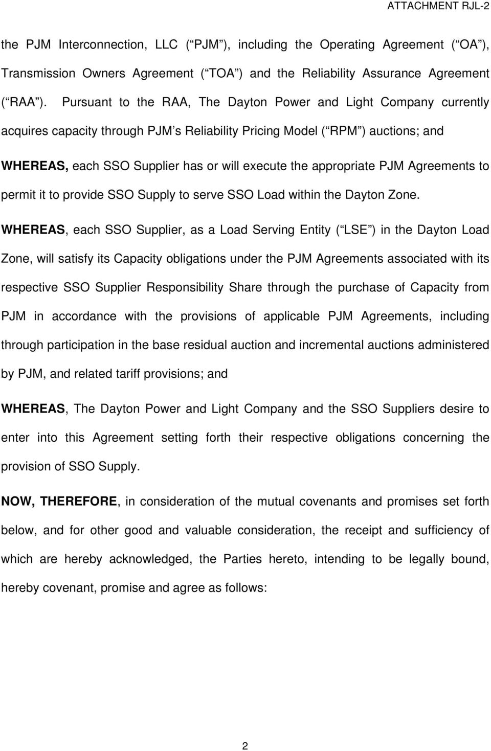 appropriate PJM Agreements to permit it to provide SSO Supply to serve SSO Load within the Dayton Zone.