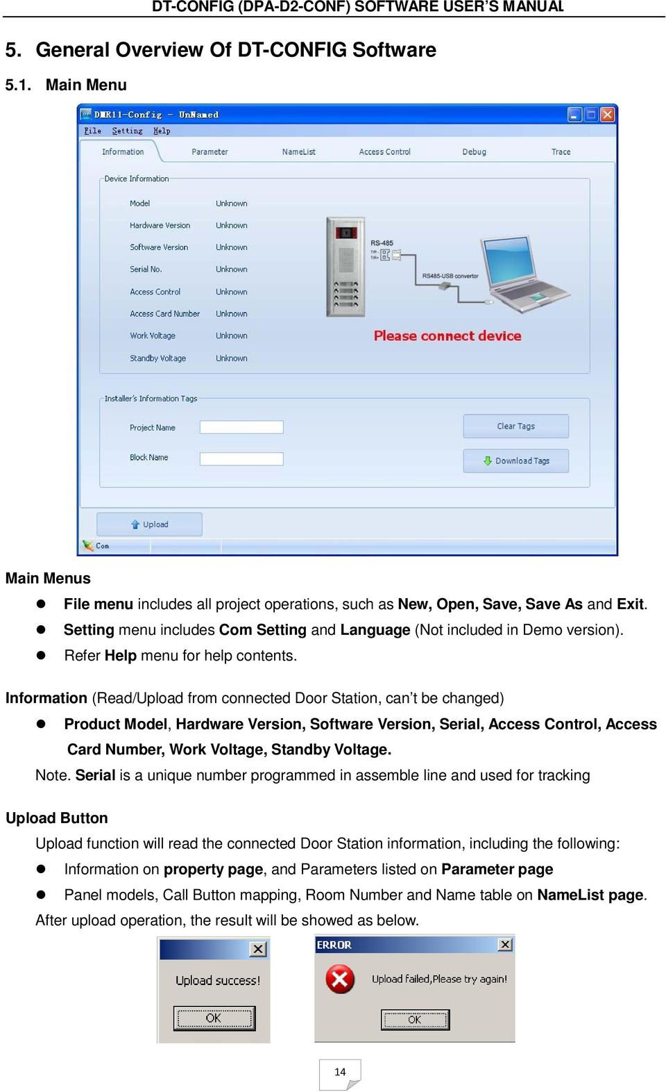 Information (Read/Upload from connected Door Station, can t be changed) Product Model, Hardware Version, Software Version, Serial, Access Control, Access Card Number, Work Voltage, Standby Voltage.