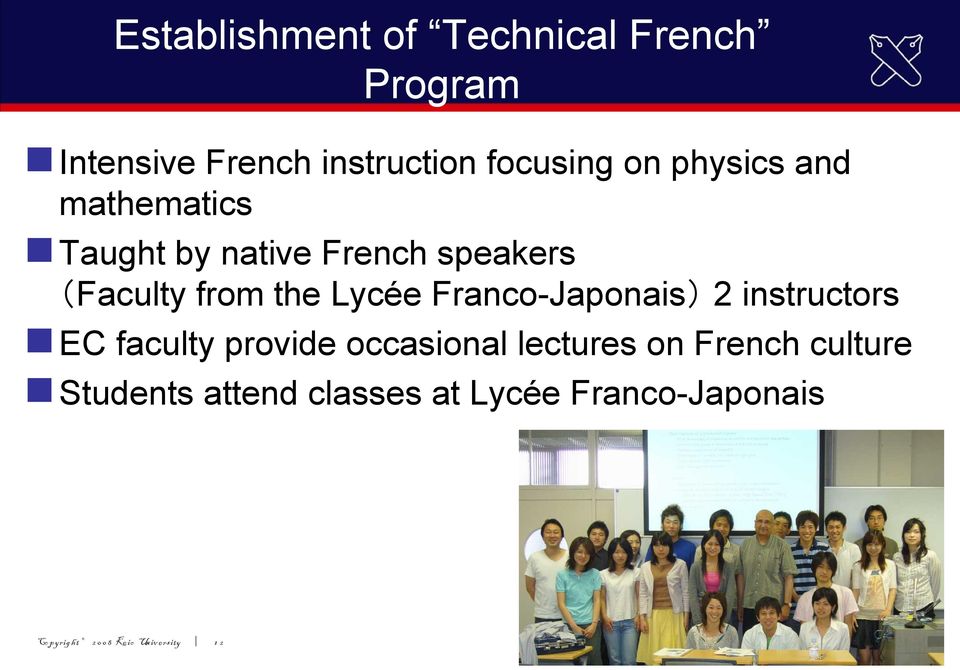 Franco-Japonais) 2 instructors EC faculty provide occasional lectures on French