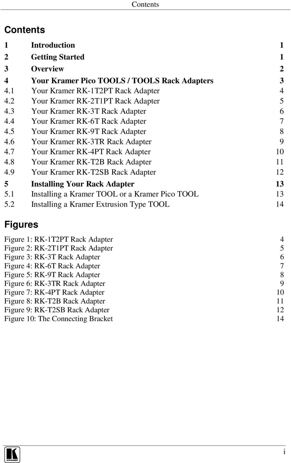 8 Your Kramer RK-T2B Rack Adapter 11 4.9 Your Kramer RK-T2SB Rack Adapter 12 5 Installing Your Rack Adapter 13 5.1 Installing a Kramer TOOL or a Kramer Pico TOOL 13 5.