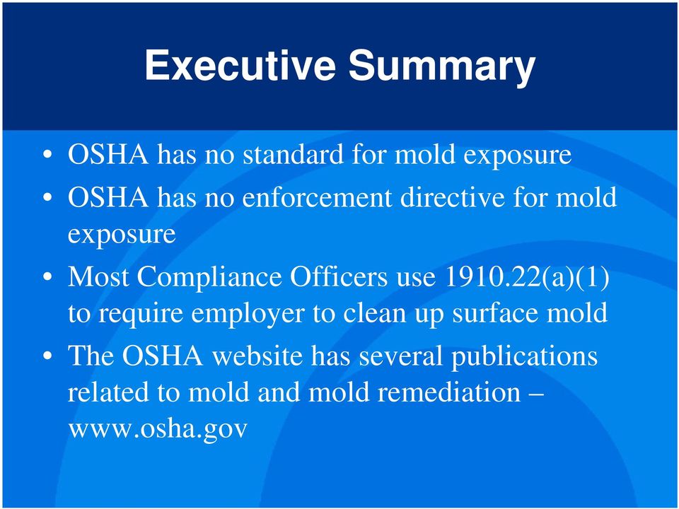 1910.22(a)(1) to require employer to clean up surface mold The OSHA
