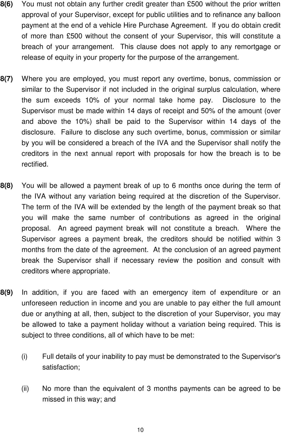 This clause does not apply to any remortgage or release of equity in your property for the purpose of the arrangement.