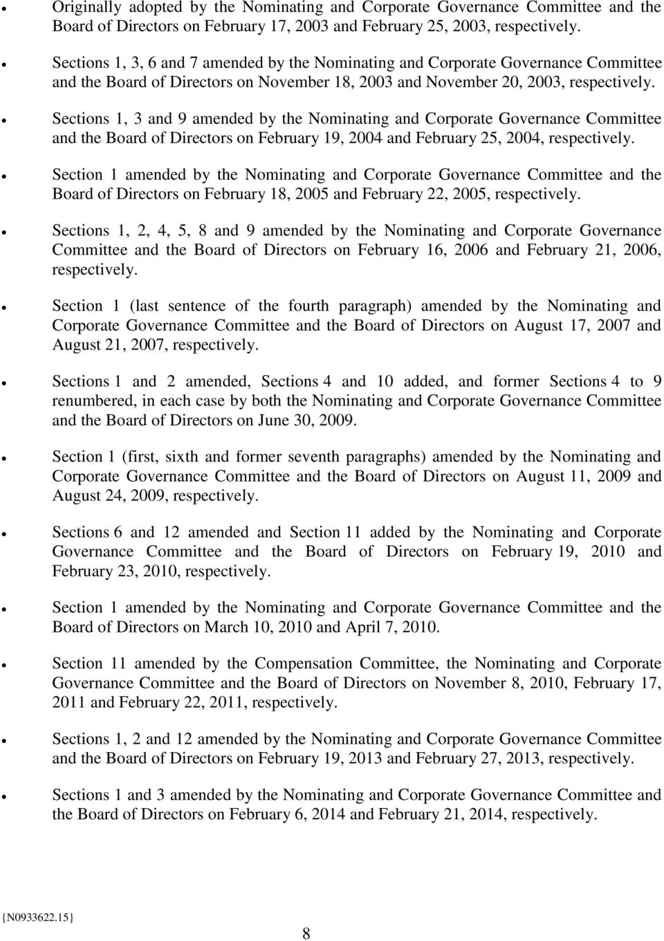 Sections 1, 3 and 9 amended by the Nominating and Corporate Governance Committee and the Board of Directors on February 19, 2004 and February 25, 2004, respectively.