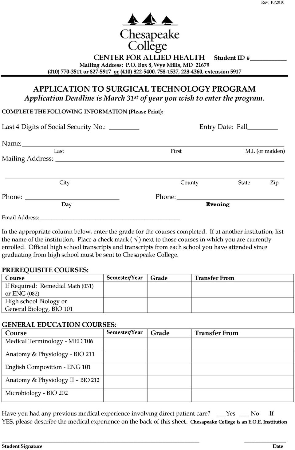 Box 8, Wye Mills, MD 21679 (410) 770-3511 or 827-5917 or (410) 822-5400, 758-1537, 228-4360, extension 5917 APPLICATION TO SURGICAL TECHNOLOGY PROGRAM Application Deadline is March 31 st of year you