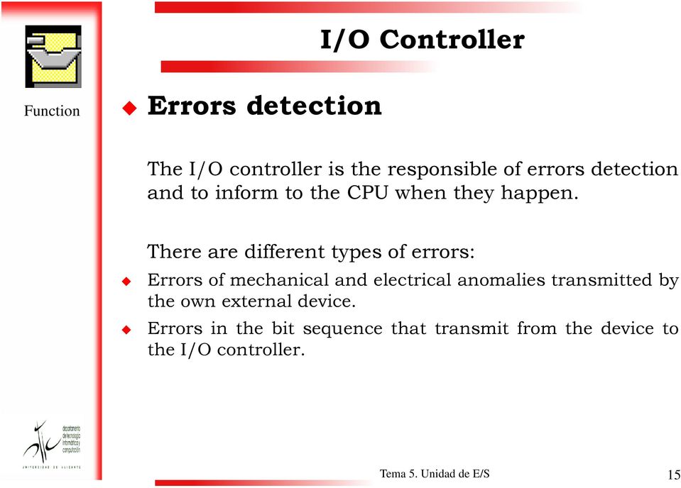 There are different types of errors: Errors of mechanical and electrical anomalies