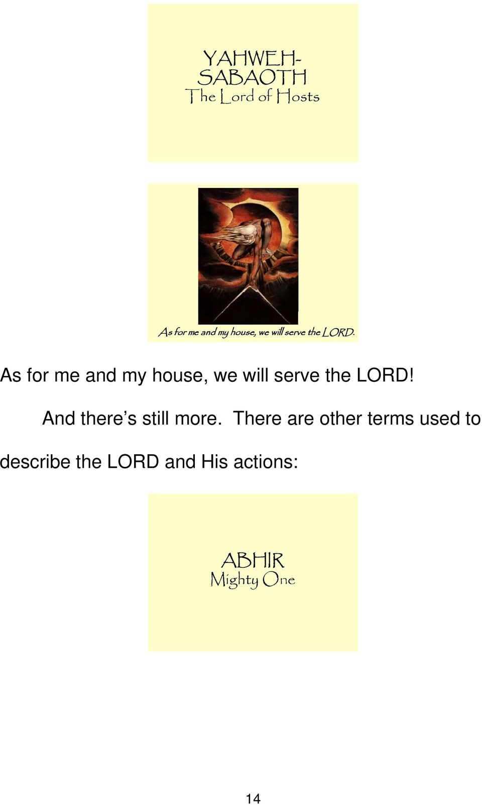 As for me and my house, we will serve the LORD!