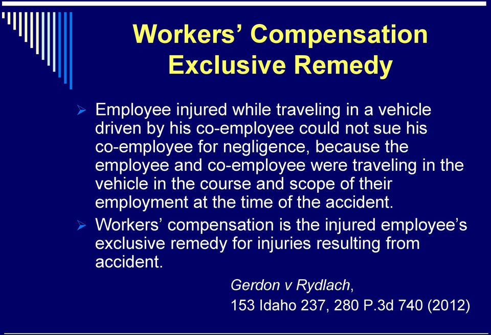 in the course and scope of their employment at the time of the accident.