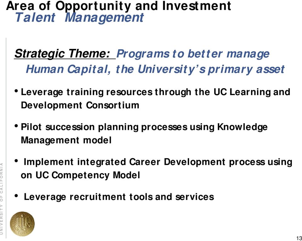 Development Consortium Pilot succession planning processes using Knowledge Management model Implement