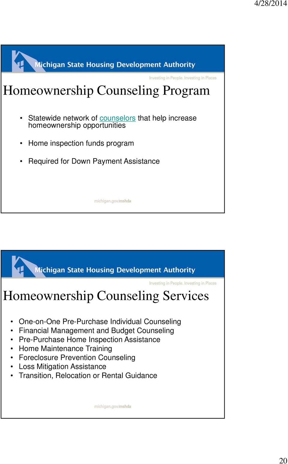 Pre-Purchase Individual Counseling Financial Management and Budget Counseling Pre-Purchase Home Inspection Assistance