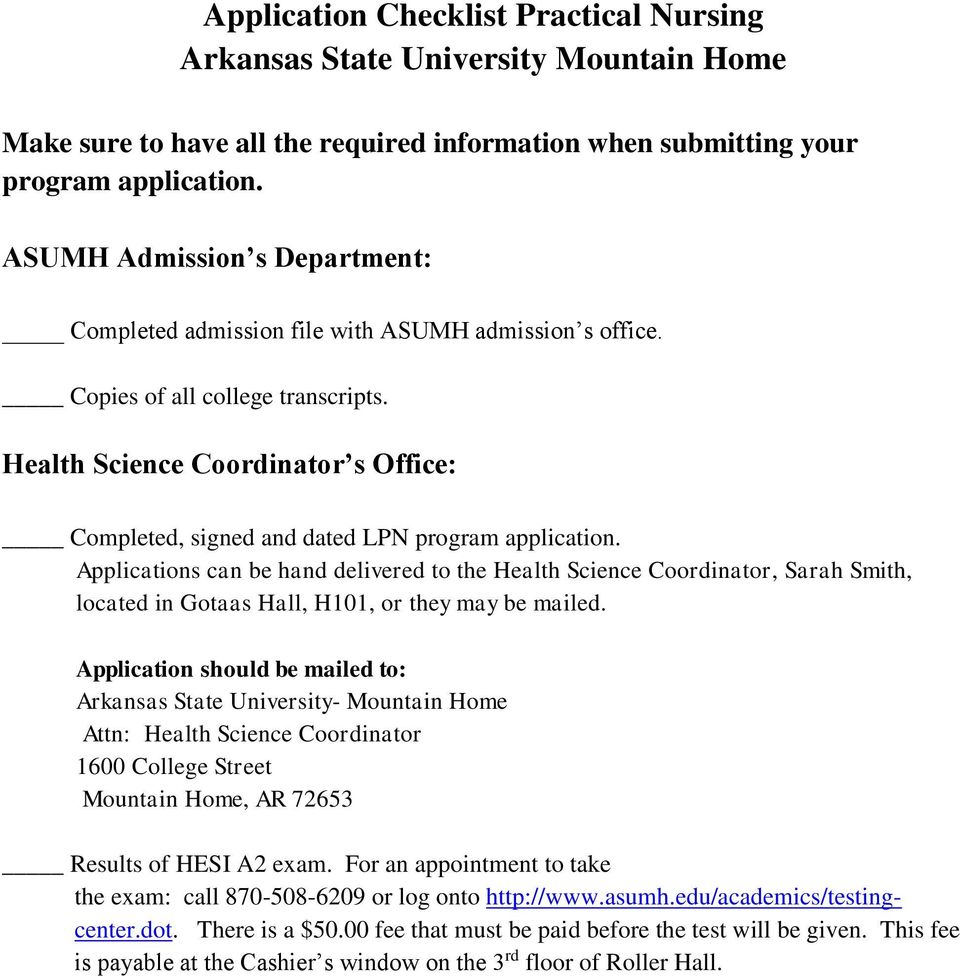 Health Science Coordinator s Office: Completed, signed and dated LPN program application.