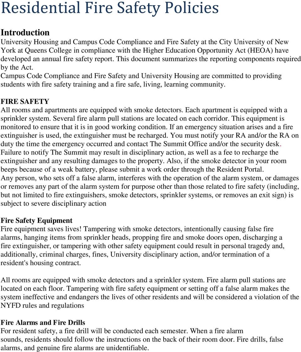 Campus Code Compliance and Fire Safety and University Housing are committed to providing students with fire safety training and a fire safe, living, learning community.