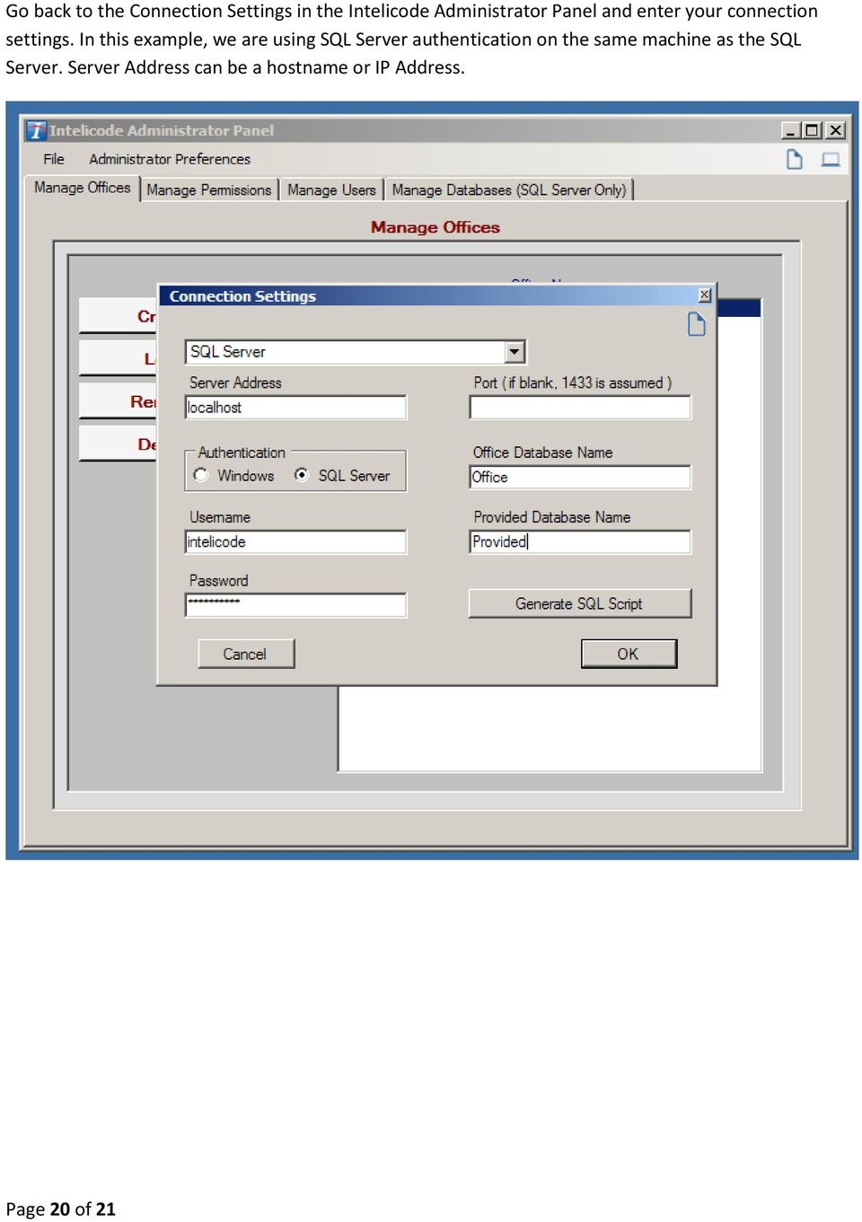 In this example, we are using SQL Server authentication on the