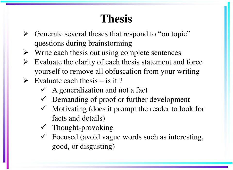 Evaluate each thesis is it?