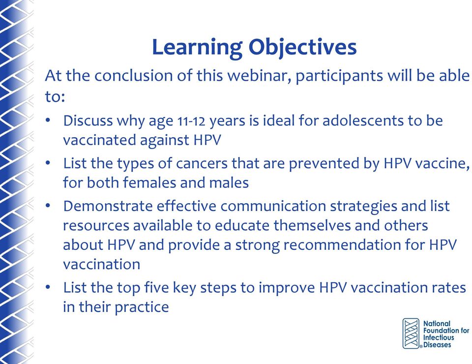 males Demonstrate effective communication strategies and list resources available to educate themselves and others about HPV