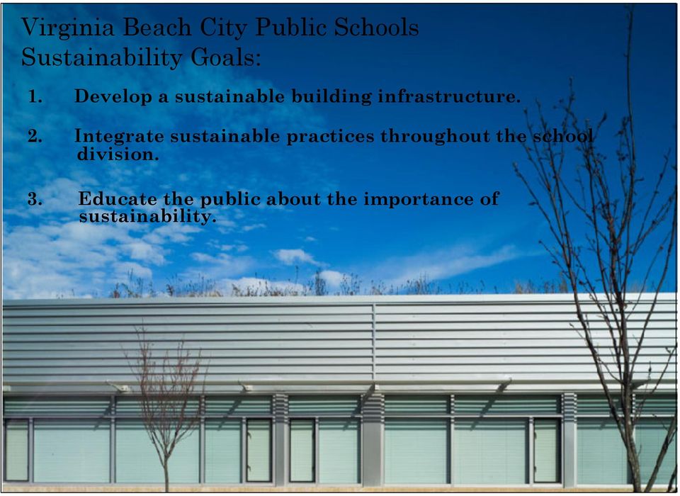 ! Integrate sustainable practices throughout the school