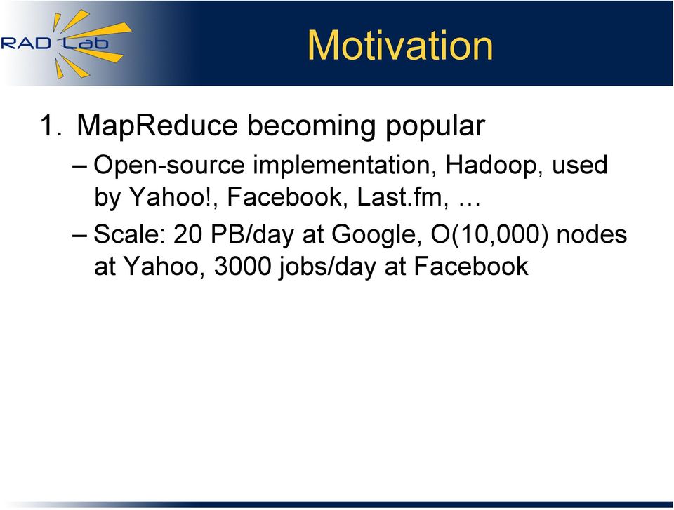 implementation, Hadoop, used by Yahoo!