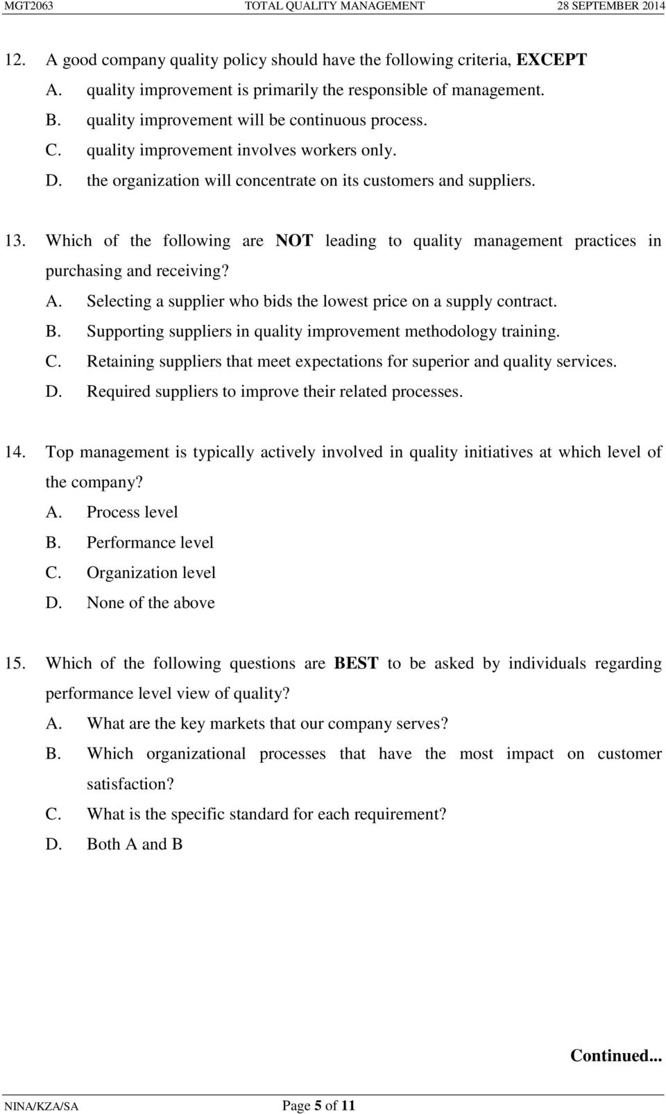Which of the following are NOT leading to quality management practices in purchasing and receiving? A. Selecting a supplier who bids the lowest price on a supply contract. B.