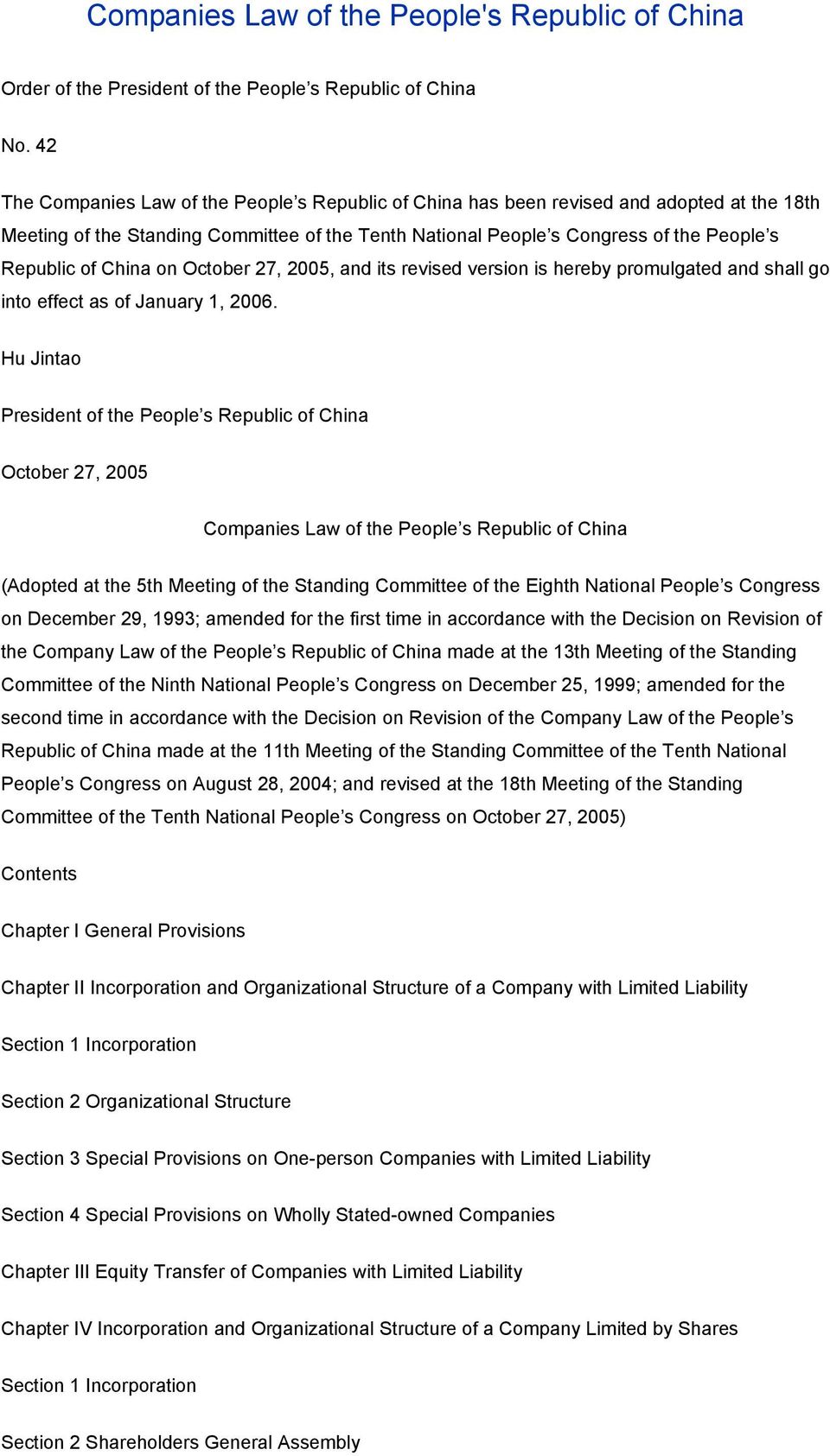 China on October 27, 2005, and its revised version is hereby promulgated and shall go into effect as of January 1, 2006.