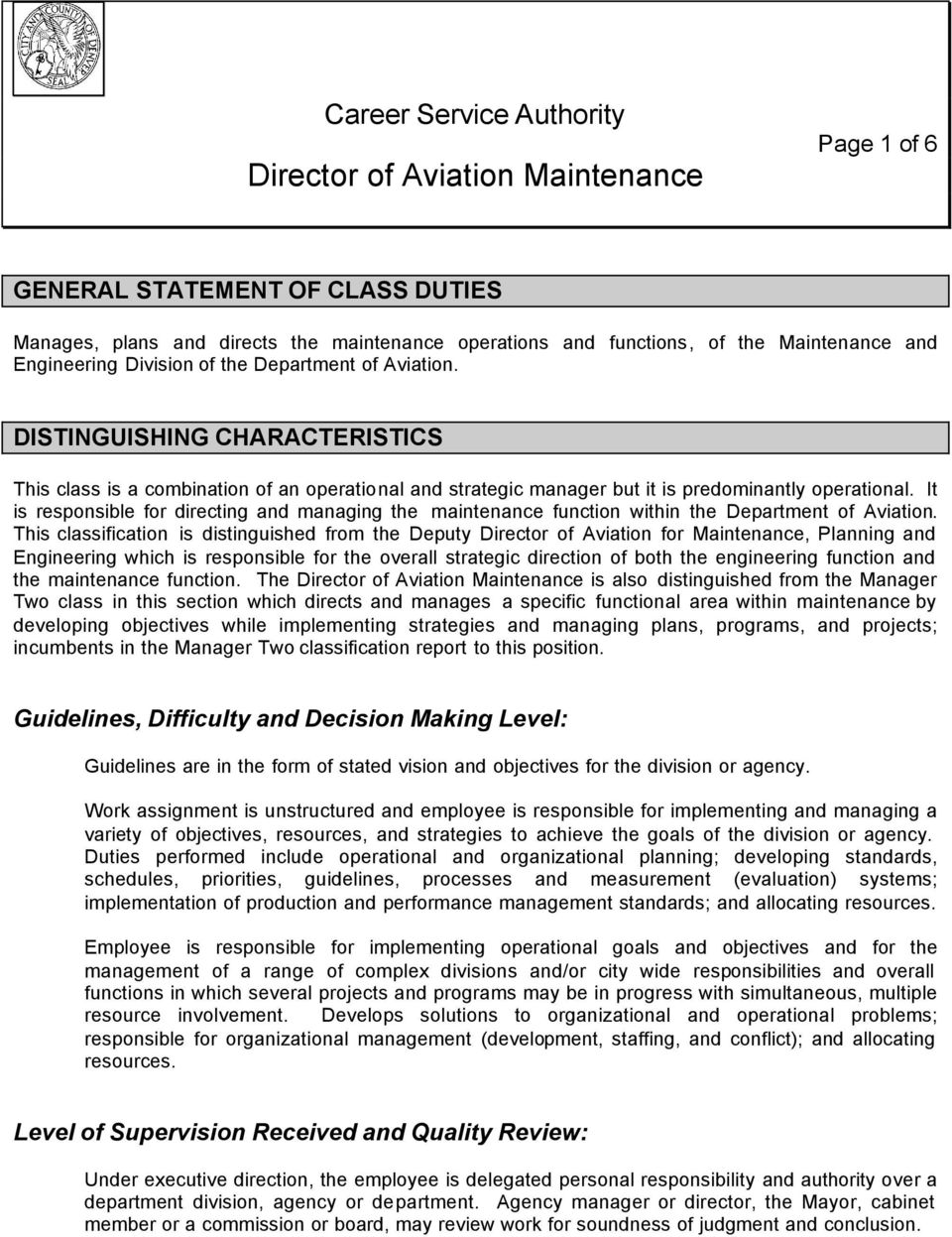 It is responsible for directing and managing the maintenance function within the Department of Aviation.