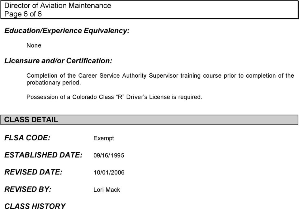 period. Possession of a Colorado Class R Driver s License is required.