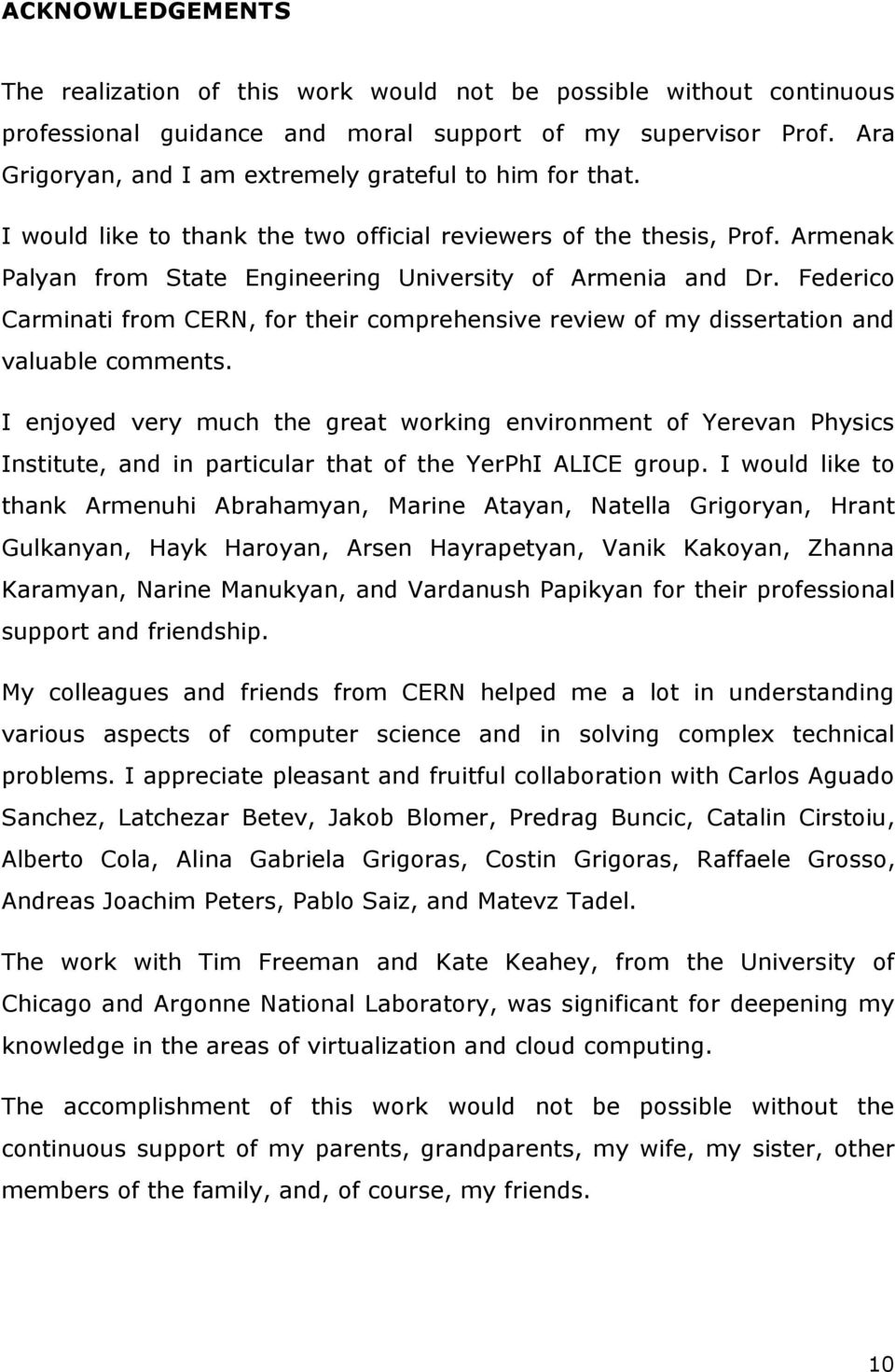 Federico Carminati from CERN, for their comprehensive review of my dissertation and valuable comments.