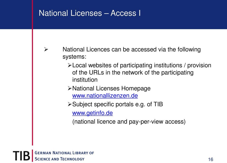 the participating institution National Licenses Homepage www.nationallizenzen.