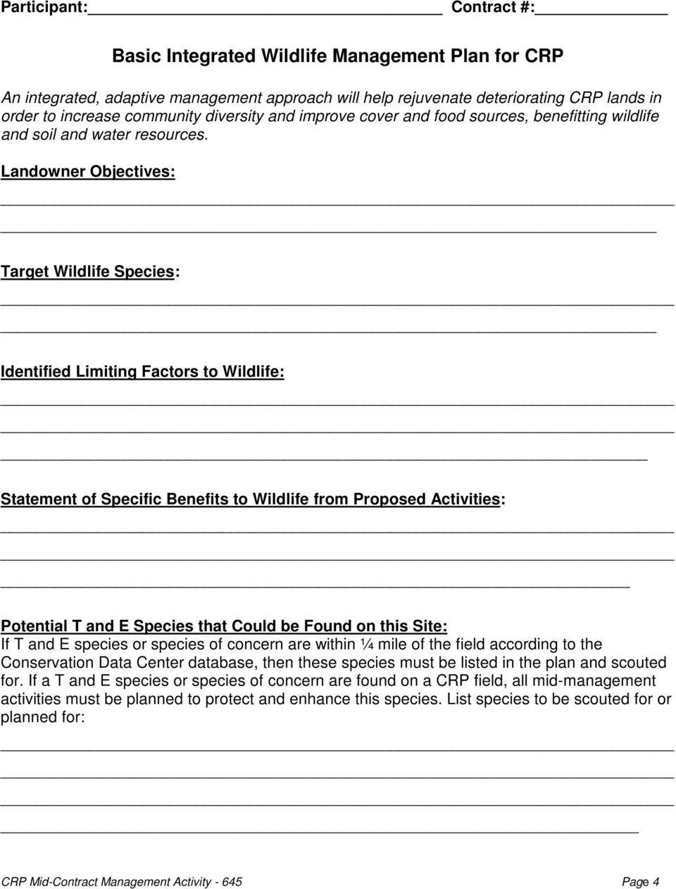 Landowner Objectives: Target Wildlife Species: Identified Limiting Factors to Wildlife: Statement of Specific Benefits to Wildlife from Proposed Activities: Potential T and E Species that Could be