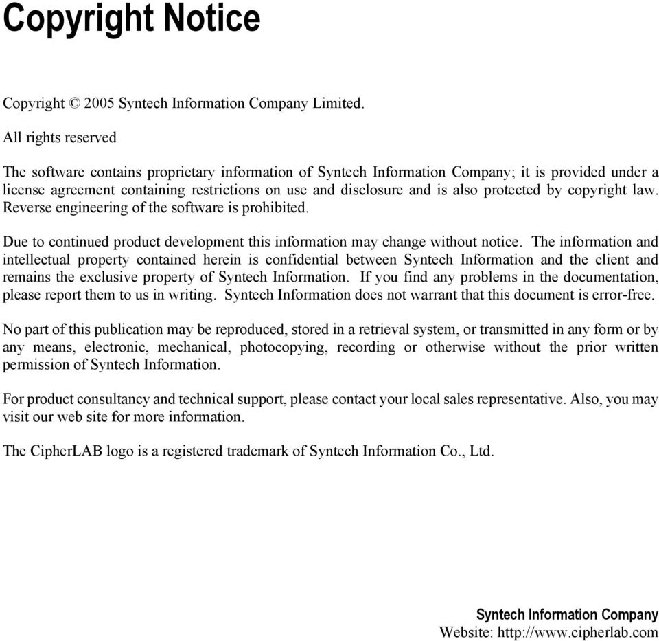 protected by copyright law. Reverse engineering of the software is prohibited. Due to continued product development this information may change without notice.