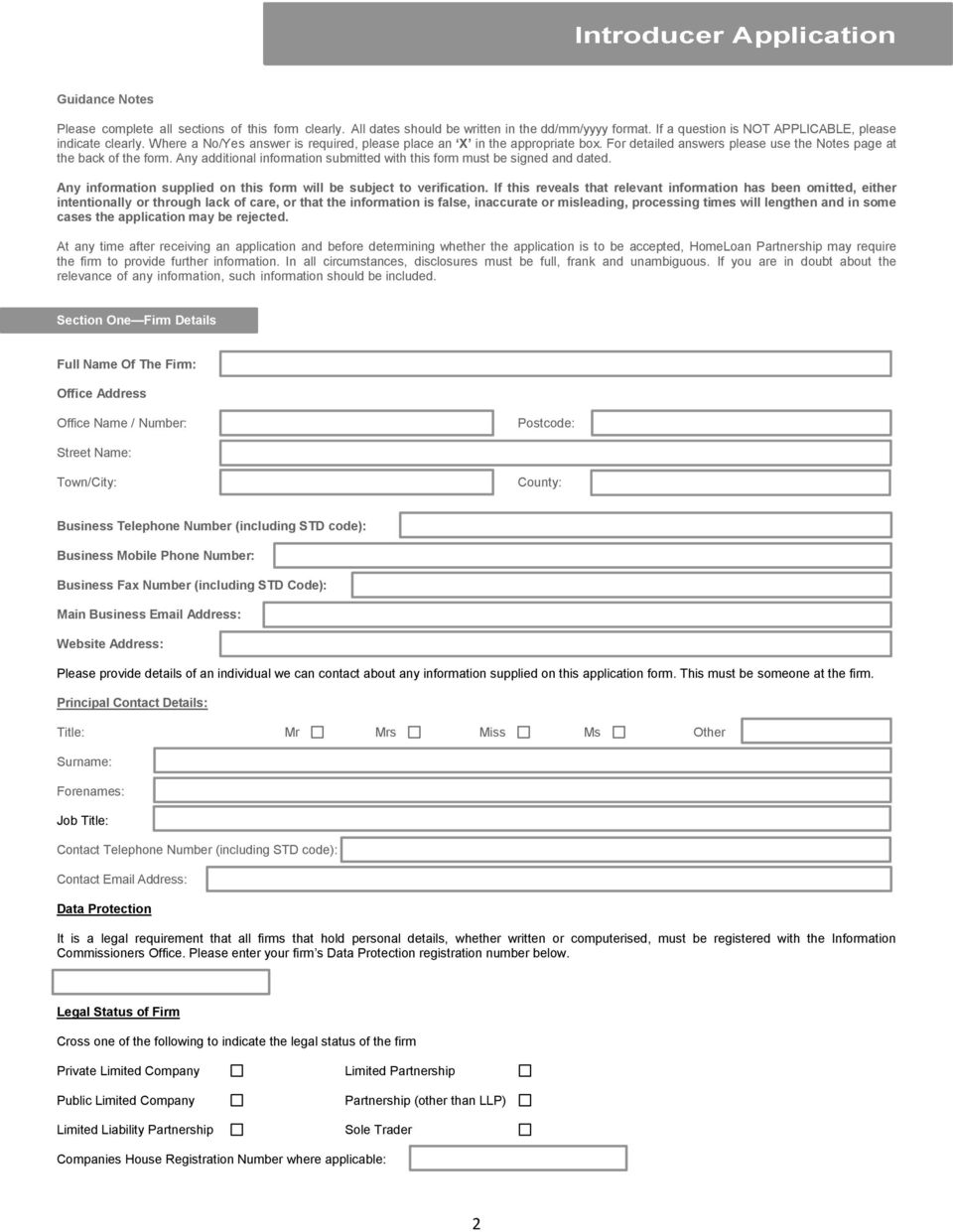 Any additional information submitted with this form must be signed and dated. Any information supplied on this form will be subject to verification.