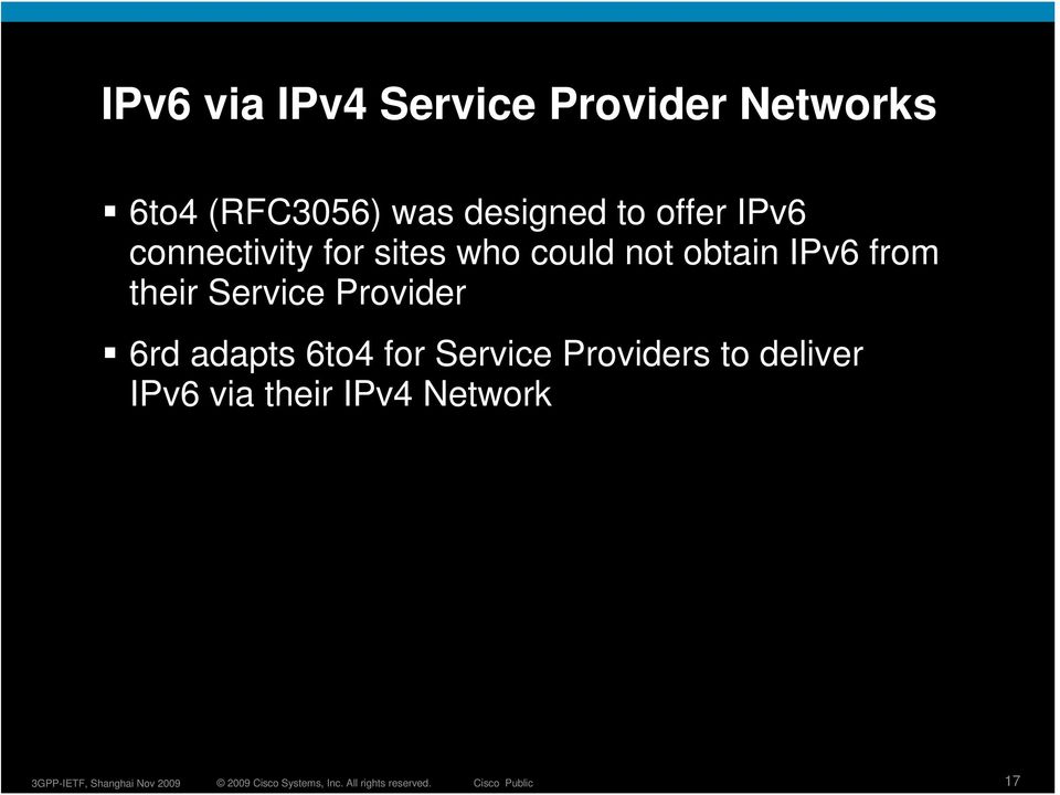 obtain IPv6 from their Service Provider 6rd adapts 6to4 for