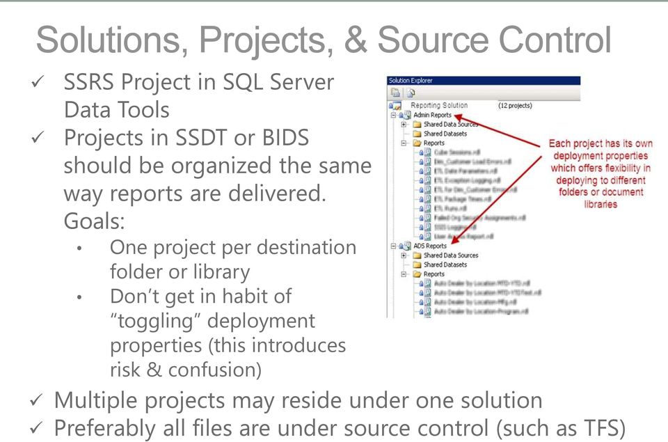 Goals: One project per destination folder or library Don t get in habit of toggling deployment