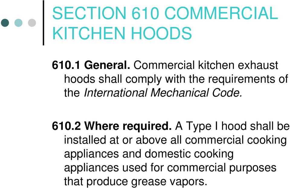 International Mechanical Code. 610.2 Where required.