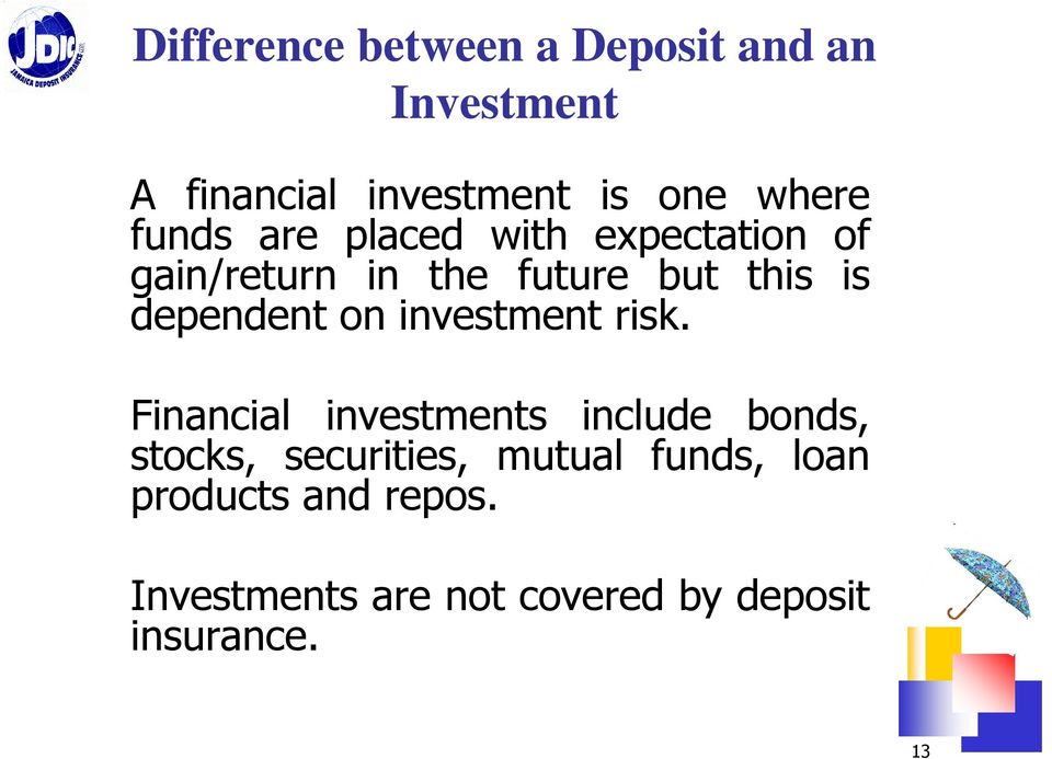 dependent on investment risk.