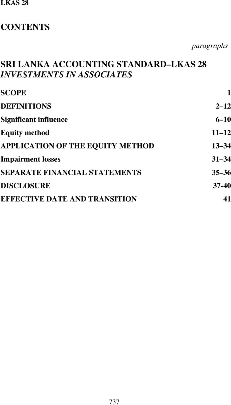 11 12 APPLICATION OF THE EQUITY METHOD 13 34 Impairment losses 31 34