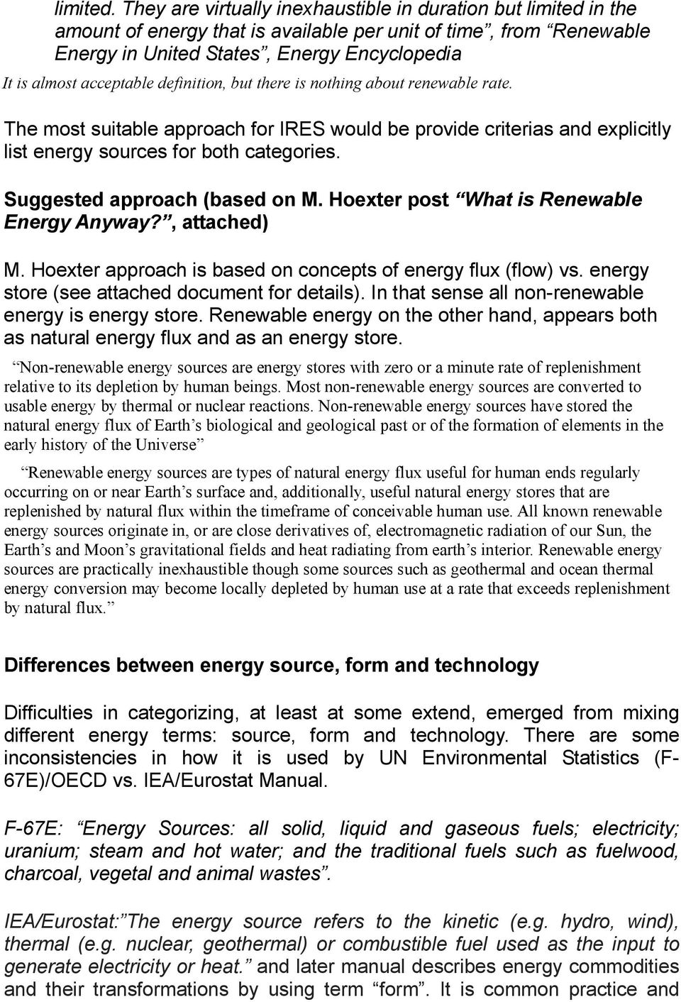 acceptable definition, but there is nothing about renewable rate. The most suitable approach for IRES would be provide criterias and explicitly list energy sources for both categories.