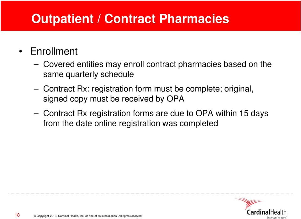 be complete; original, signed copy must be received by OPA Contract Rx registration